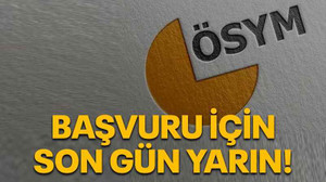 Başvuru için son gün yarın!